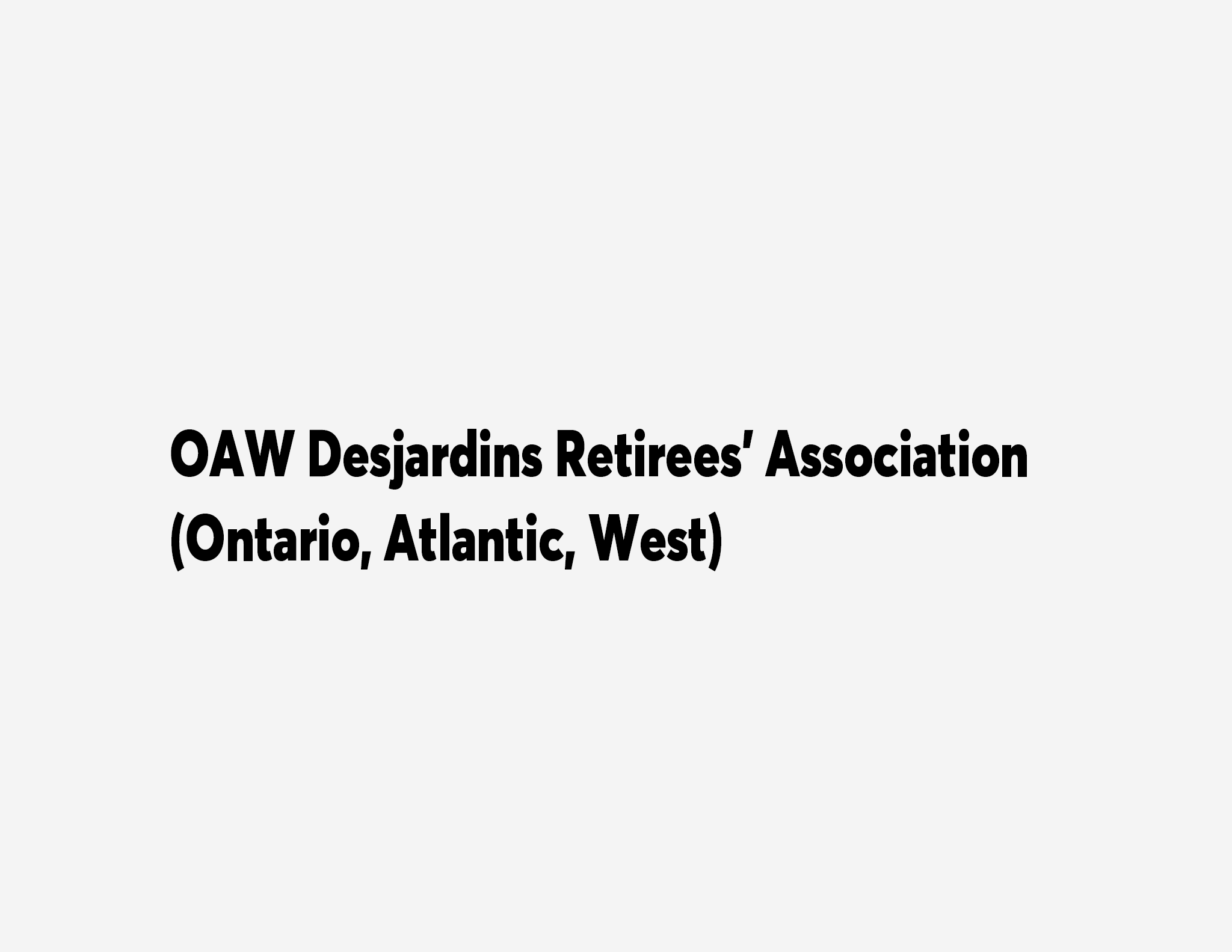 OAW Desjardins Retirees' Association (Ontario, Atlantic, West)