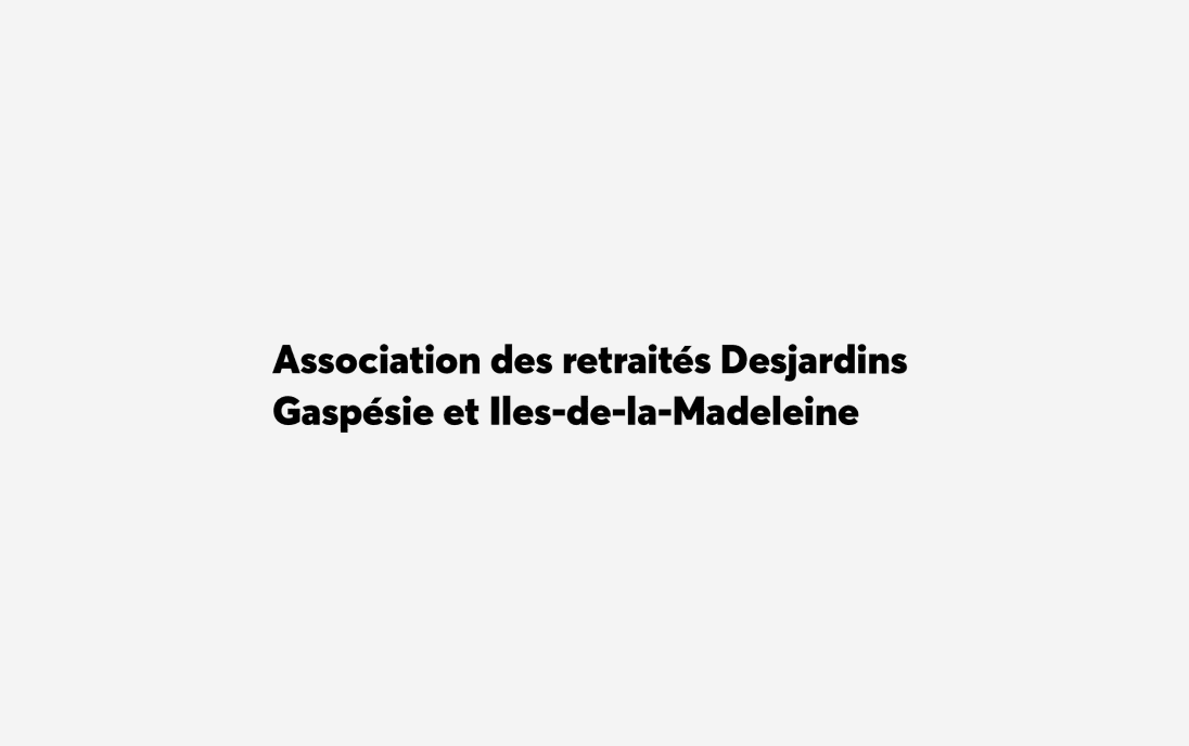Association des retraités Desjardins Gaspésie et Iles-de-la-Madeleine